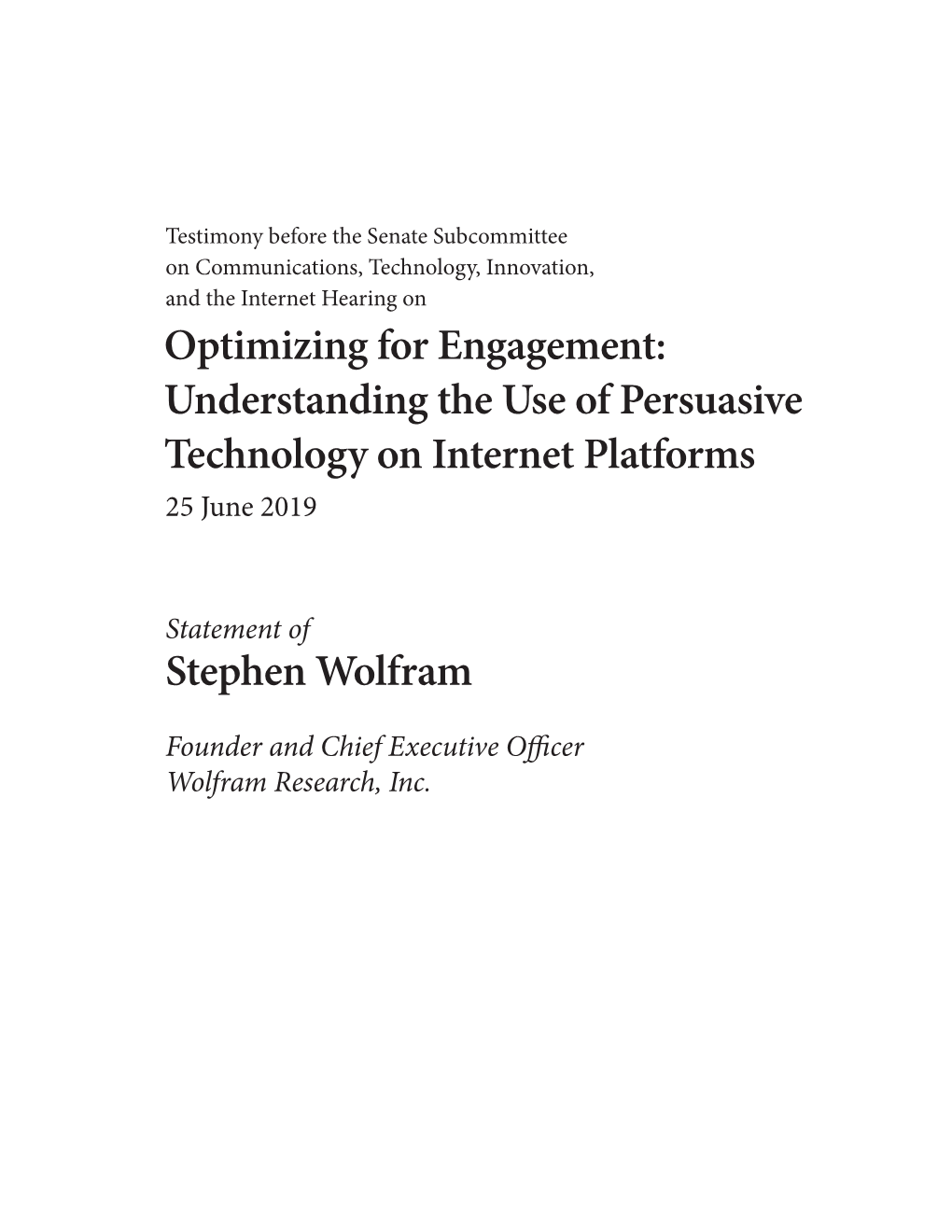 Optimizing for Engagement: Understanding the Use of Persuasive Technology on Internet Platforms 25 June 2019