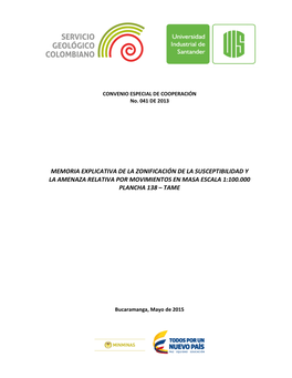 Memoria Explicativa De La Zonificación De La Susceptibilidad Y La Amenaza Relativa Por Movimientos En Masa Escala 1:100.000 Plancha 138 – Tame