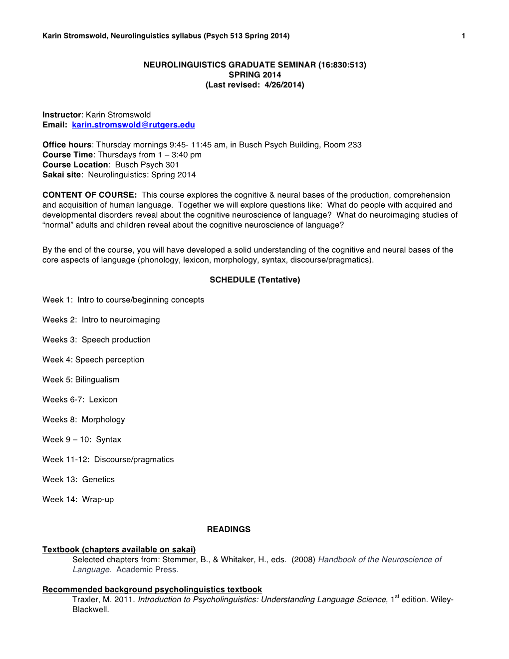 NEUROLINGUISTICS GRADUATE SEMINAR (16:830:513) SPRING 2014 (Last Revised: 4/26/2014)