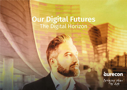 Our Digital Futures the Digital Horizon