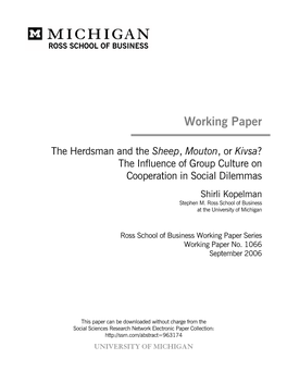 Working Paper = = the Herdsman and the Sheep, Mouton, Or Kivsa? the Influence of Group Culture on Cooperation in Social Dilemmas Shirli Kopelman Stephen M