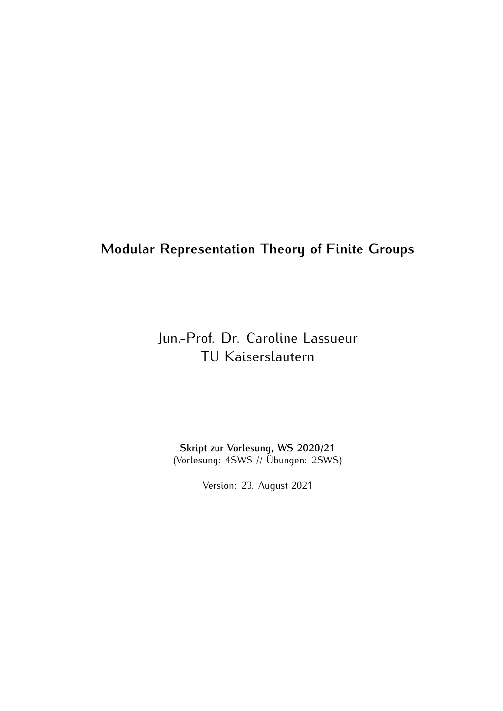 Modular Representation Theory Of Finite Groups Jun.-Prof. Dr - DocsLib