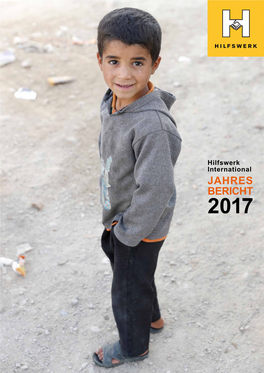 Jahres Bericht 2017 Zielführende Hilfe in 16 Ländern