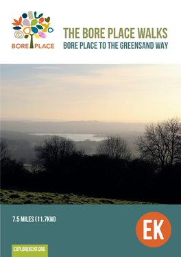 The Bore Place Walks Bore Place to the Greensand Way