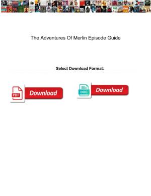 The Adventures of Merlin Episode Guide