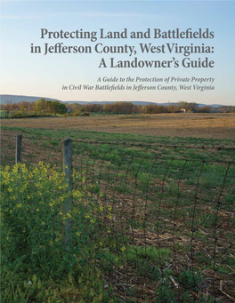 Protecting Land and Battlefields in Jefferson County, Westvirginia: a Landowner's Guide