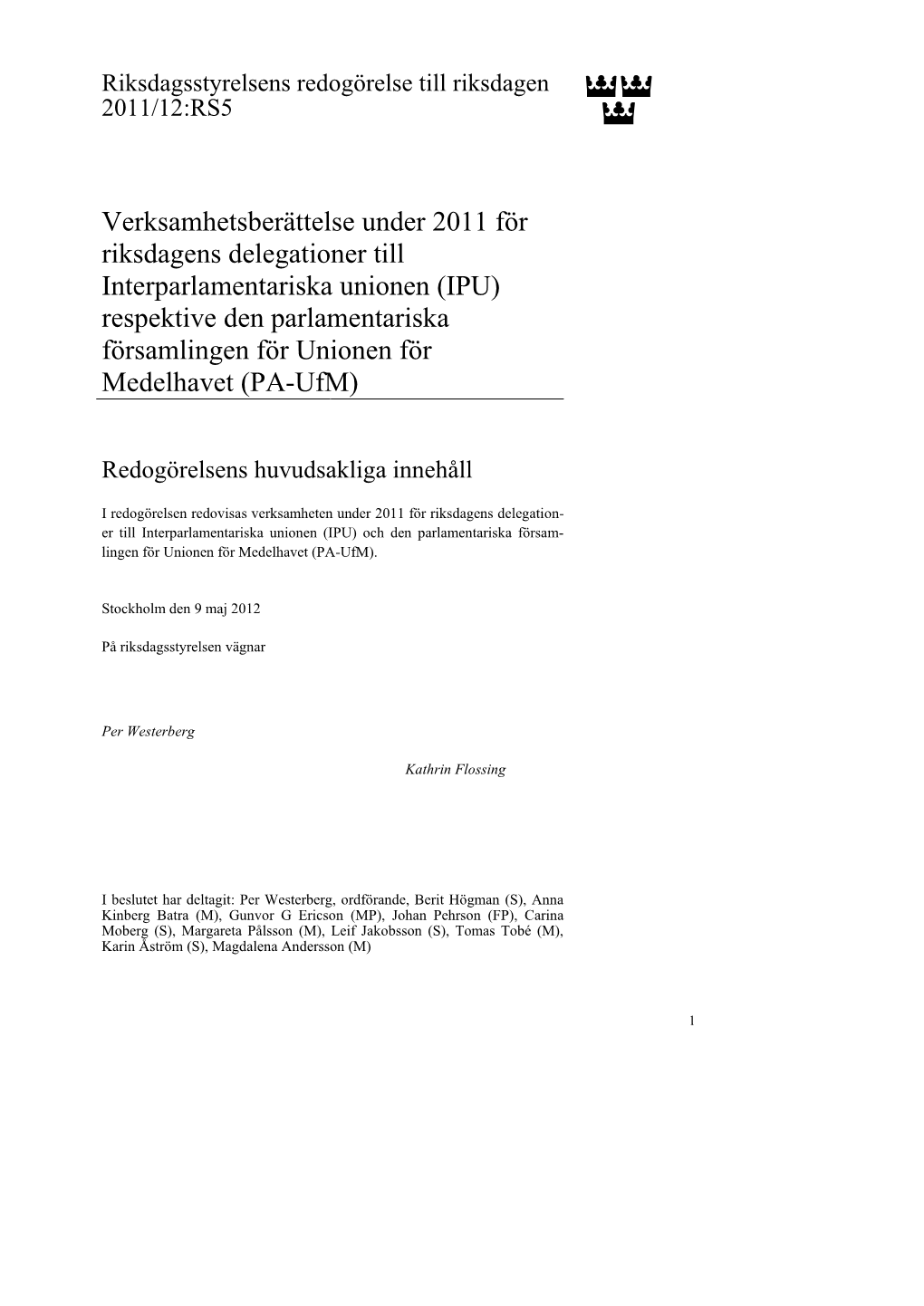 Verksamhetsberättelse Under 2011 För Riksdagens Delegationer Till Interparlamentariska Unionen (IPU) Respektive Den Parlamenta