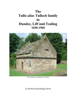 The Tullo Alias Tulloch Family in Dundee, Liff and Tealing 1650-1960