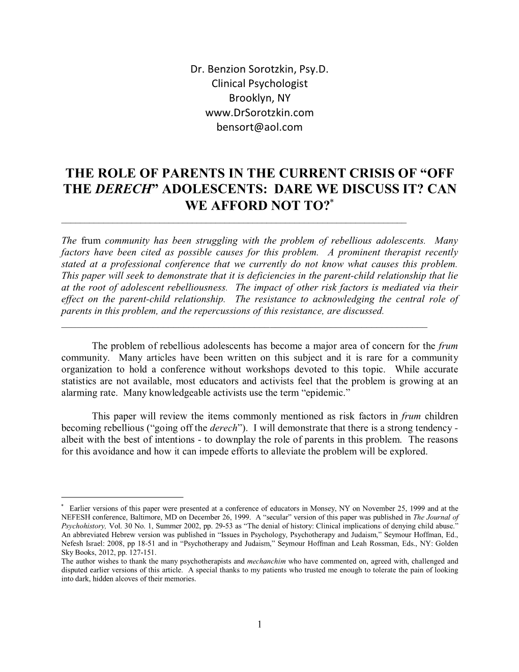 The Role of Parents in the Current Crisis of “Off the Derech” Adolescents: Dare We Discuss It? Can We Afford Not To?∗ ______