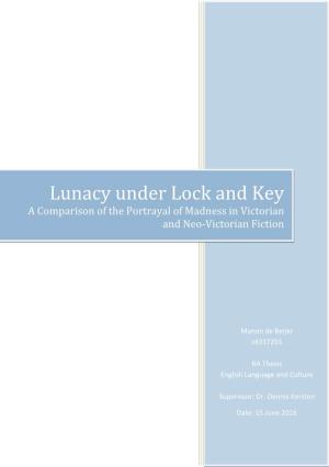 Lunacy Under Lock and Key a Comparison of the Portrayal of Madness in Victorian