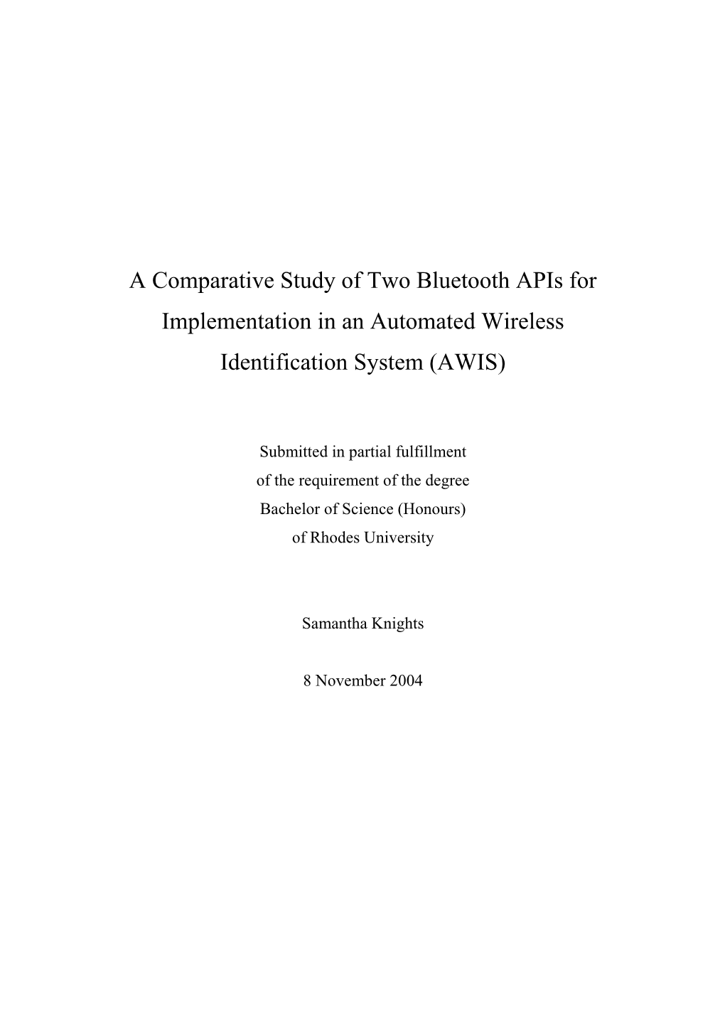 A Comparative Study of Two Bluetooth Apis for Implementation in an Automated Wireless Identification System (AWIS)