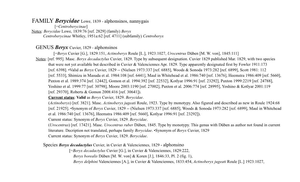 Berycidae Lowe, 1839 - Alphonsinos, Nannygais [=Centroberycinae] Notes: Berycidae Lowe, 1839:76 [Ref