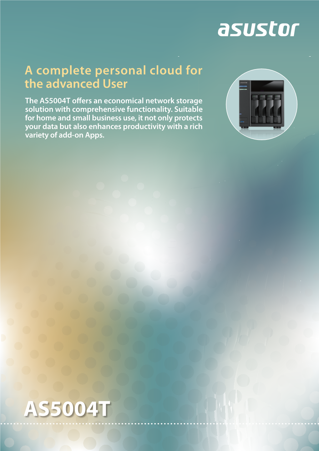 AS5004T O Ers an Economical Network Storage Solution with Comprehensive Functionality