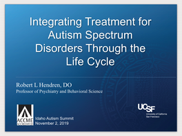 Integrating Treatment for Autism Spectrum Disorders Through the Life Cycle