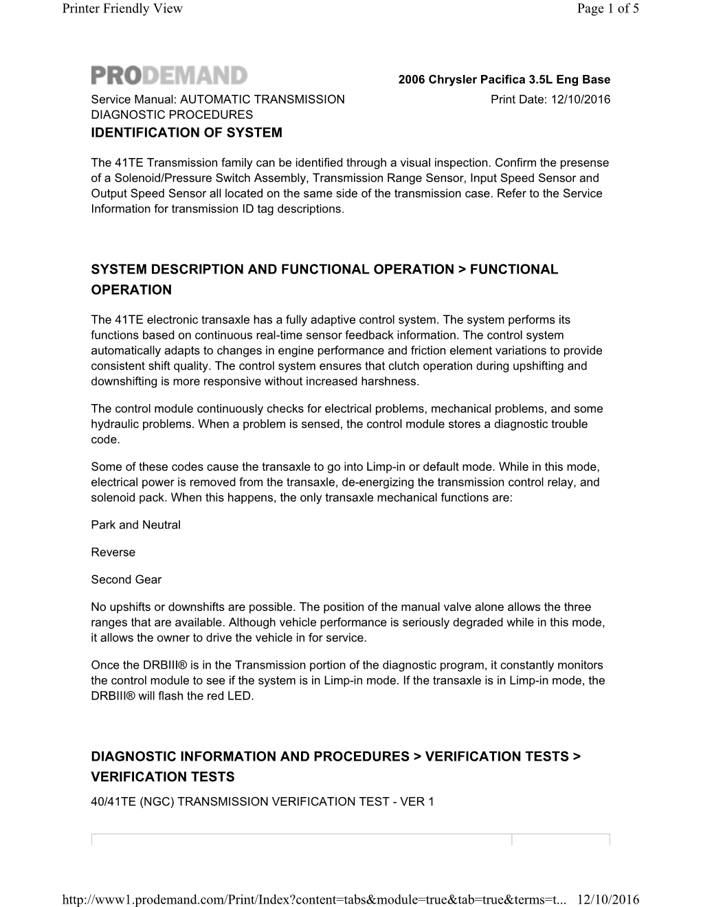 IDENTIFICATION of SYSTEM SYSTEM DESCRIPTION and FUNCTIONAL OPERATION &gt; FUNCTIONAL OPERATION DIAGNOSTIC INFORMATION and PROCED