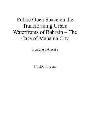 Public Open Space on the Transforming Urban Waterfronts of Bahrain – the Case of Manama City