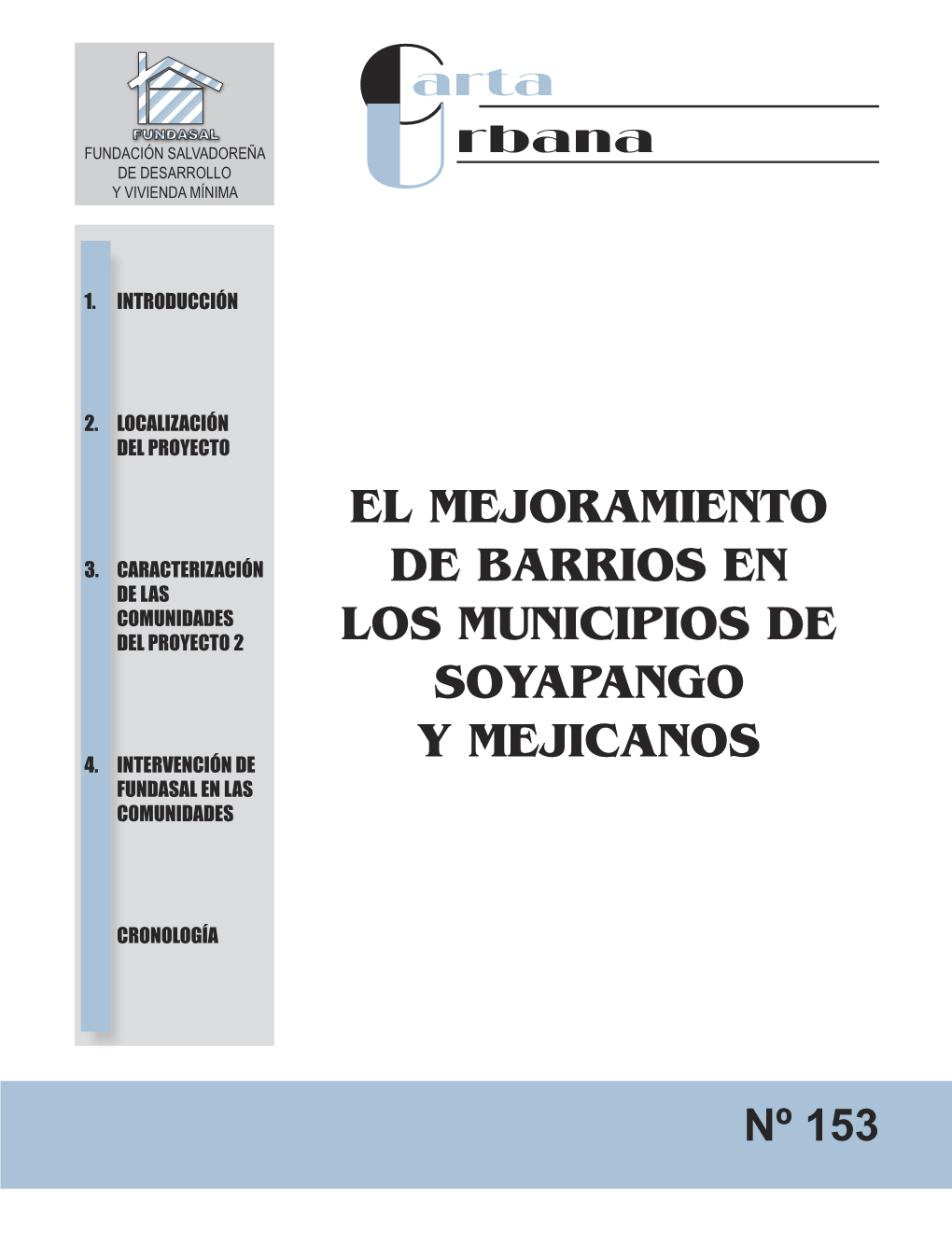 El Mejoramiento De Barrios En Los Municipios De Soyapango Y Mejicanos
