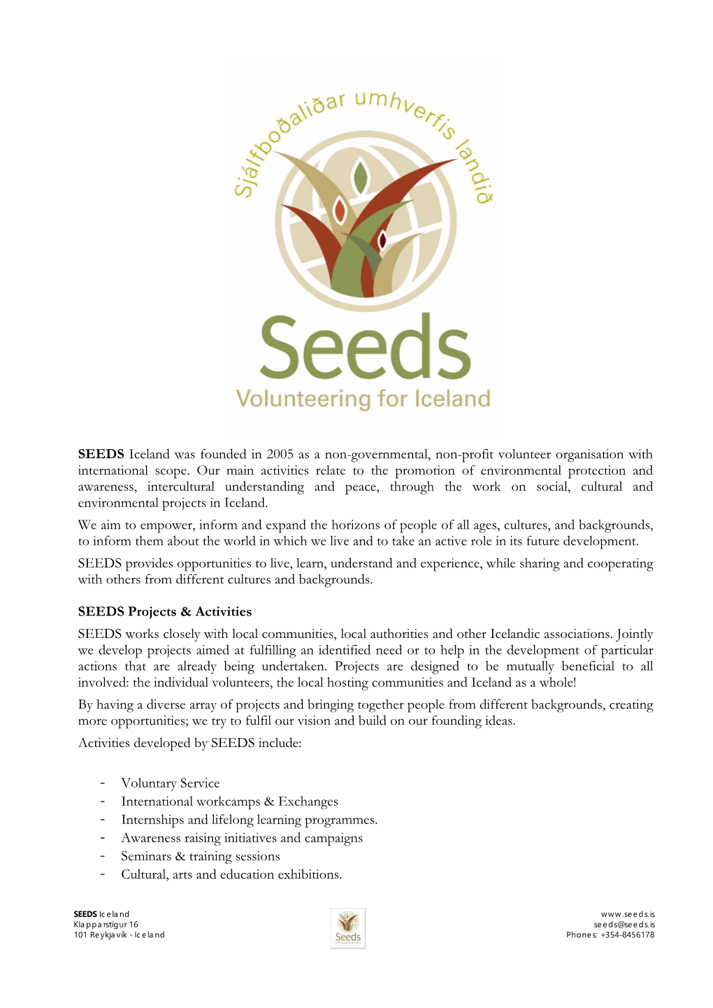 SEEDS Iceland Was Founded in 2005 As a Non-Governmental, Non-Profit Volunteer Organisation with International Scope