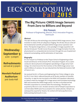 Fall 2015 the Big Picture: CMOS Image Sensors from Zero to Billions and Beyond Eric Fossum PICTURE Professor of Engineering, Director, Ph.D