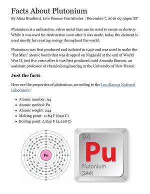 Facts About Plutonium by Alina Bradford, Live Science Contributor | December 7, 2016 09:30Pm ET