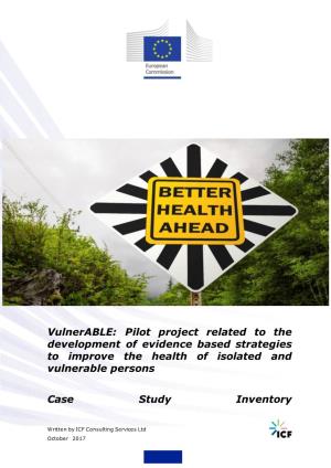 Vulnerable: Pilot Project Related to the Development of Evidence Based Strategies to Improve the Health of Isolated and Vulnerable Persons