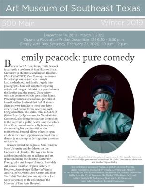 Emily Peacock: Pure Comedy Born in Port Arthur, Texas, Emily Peacock Is Currently a Professor at Sam Houston State University in Huntsville and Lives in Houston