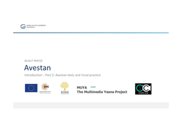Avestan Introduction – Part 2: Avestan Texts and Ritual Practice Roadmap