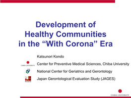 Development of Healthy Communities in the “With Corona” Era