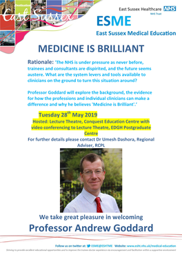 MEDICINE IS BRILLIANT Professor Andrew Goddard