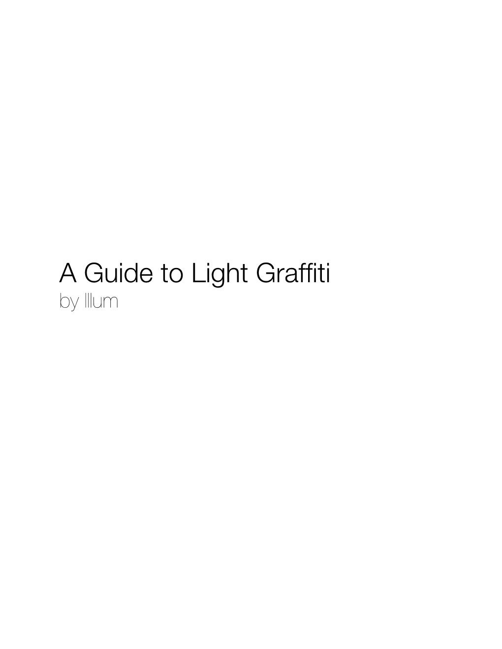 A Guide to Light Graffiti by Illum