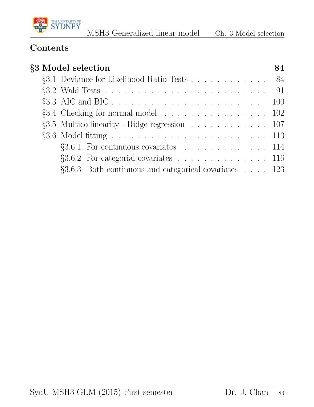 MSH3 Generalized Linear Model Contents §3 Model Selection 84 §3.1 Deviance for Likelihood Ratio Tests