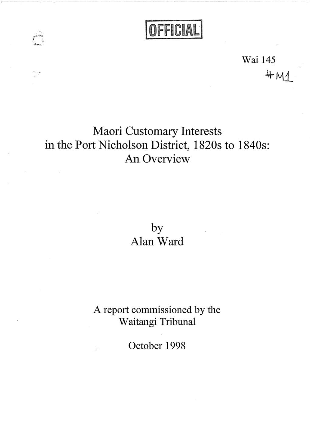 Maori Customary Interests in the Port Nicholson District, 1820S to 1840S: an Overview