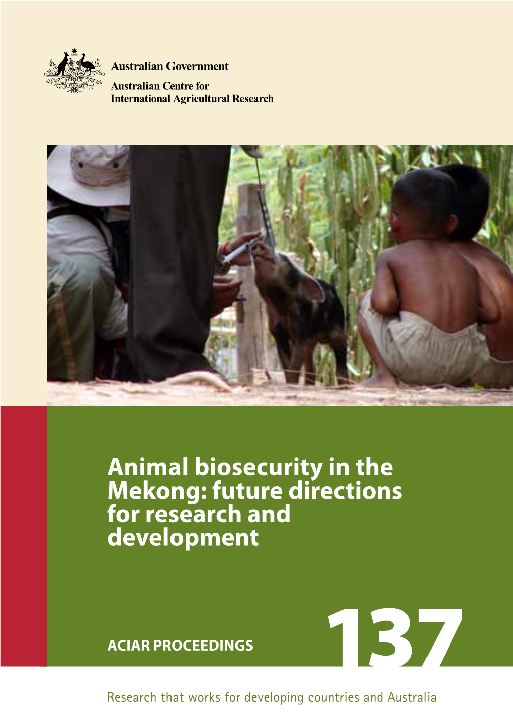 Animal Biosecurity in the Mekong: Future Directions for Research and Development