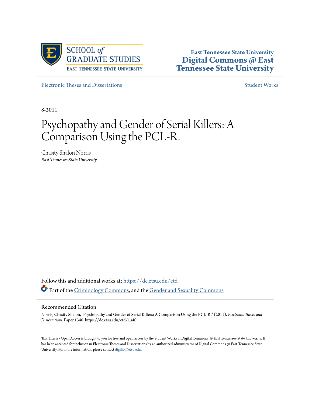 Psychopathy and Gender of Serial Killers: a Comparison Using the PCL-R. Chasity Shalon Norris East Tennessee State University