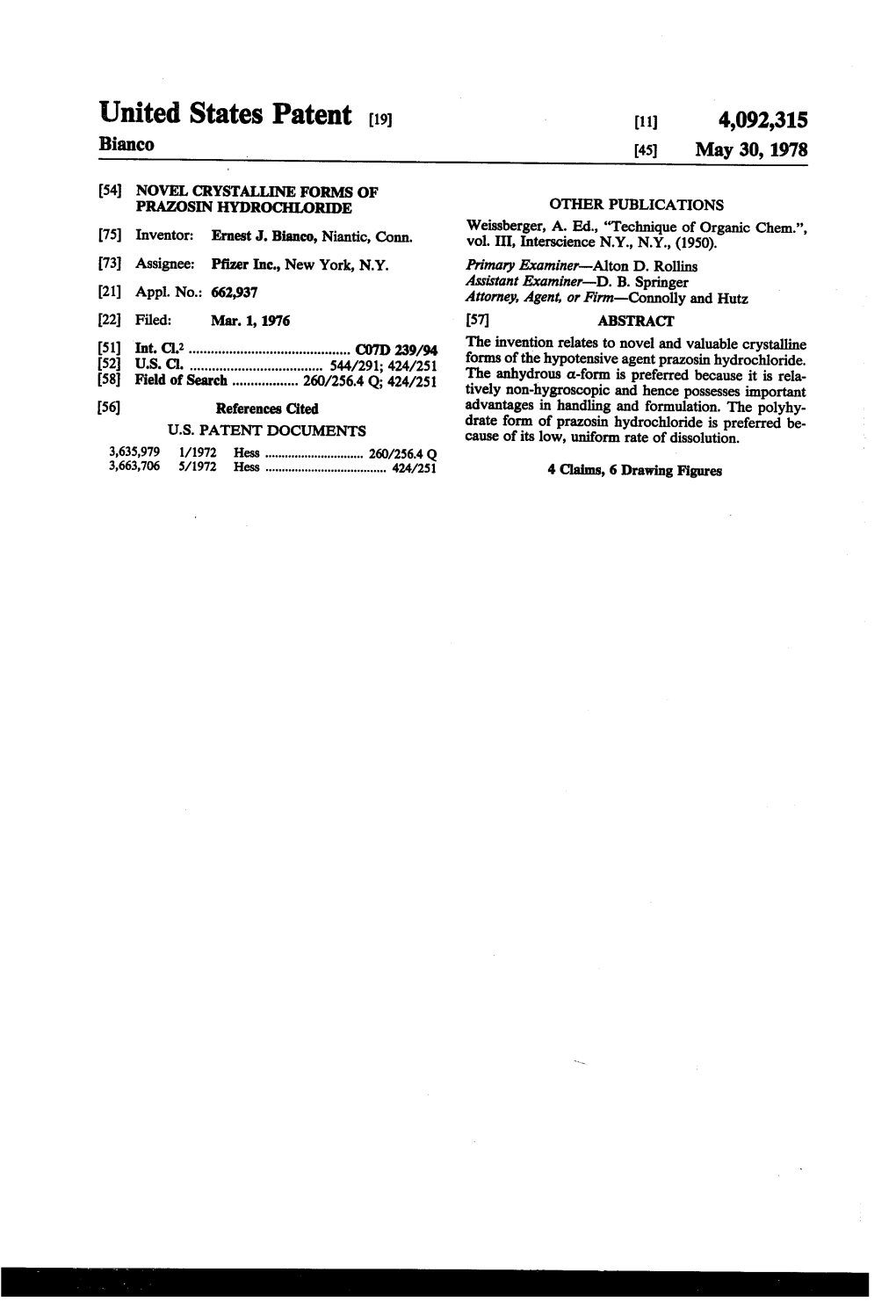 United States Patent (19) (11) 4,092,315 Bianco 45) May 30, 1978 (54) NOVEL CRYSTALLINE FORMS of PRAZOSN HYDROCHLORDE OTHER PUBLICATIONS Weissberger, A