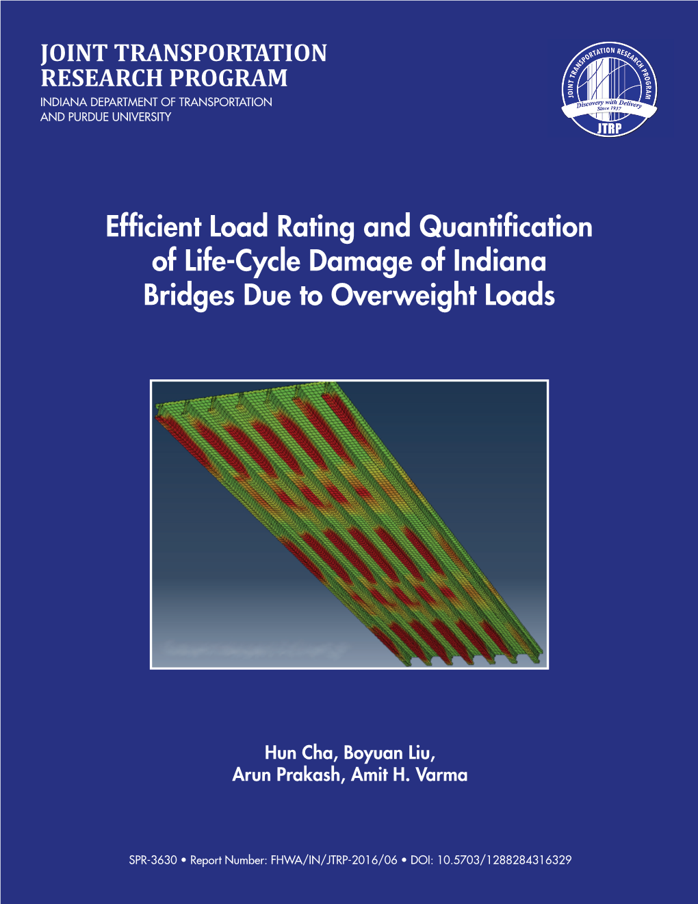 Efficient Load Rating and Quantification of Life-Cycle Damage of Indiana Bridges Due to Overweight Loads (Joint Transportation Research Program Publication No