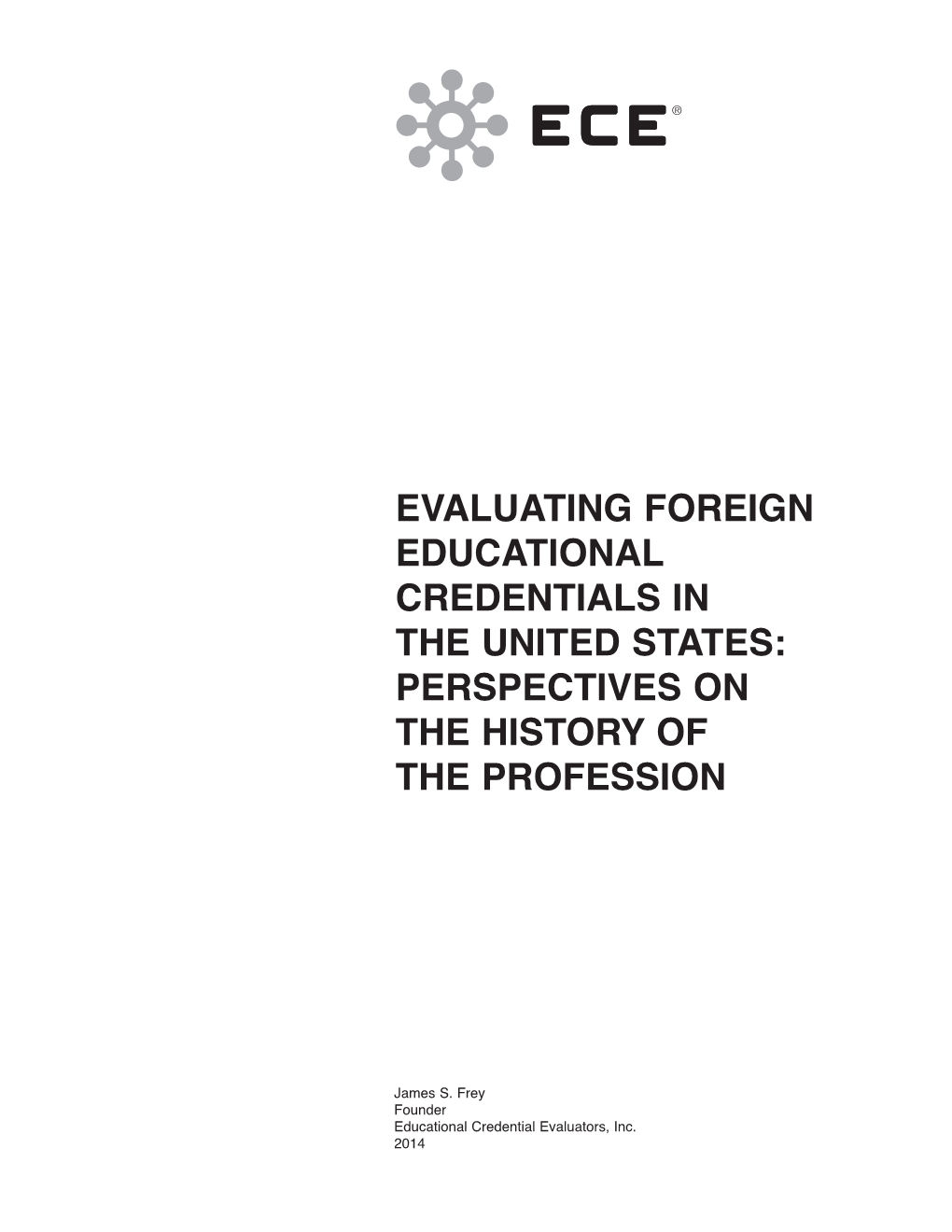 Evaluating Foreign Educational Credentials in the United States: Perspectives on the History of the Profession