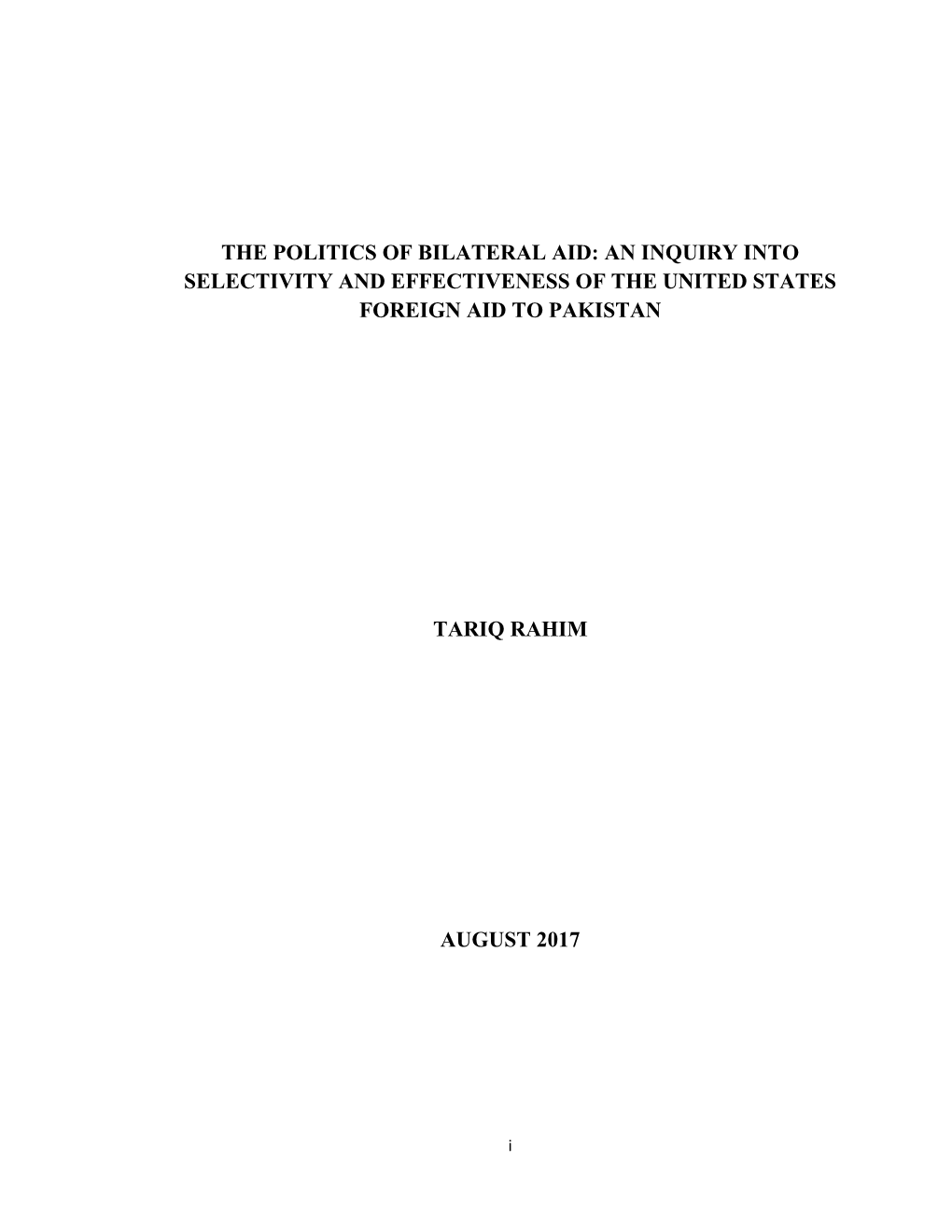 The Politics of Bilateral Aid: an Inquiry Into Selectivity and Effectiveness of the United States Foreign Aid to Pakistan Tariq