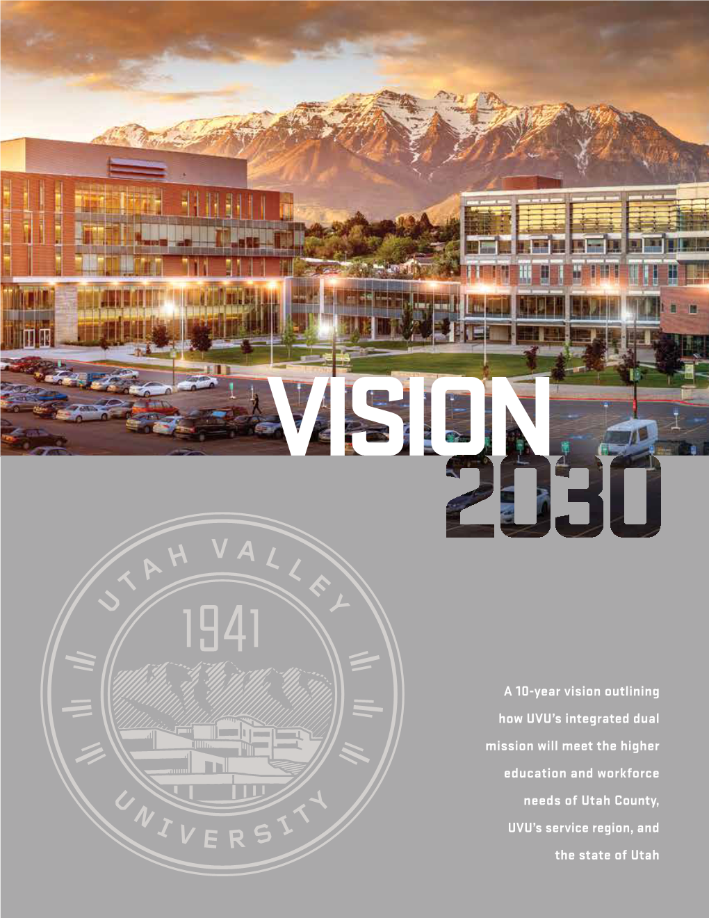 Vision 2030 | Utah Vally University 1 1 Utah Vally University | Vision 2030 Vision 2030 | Utah Vally University 1 Mission Statement