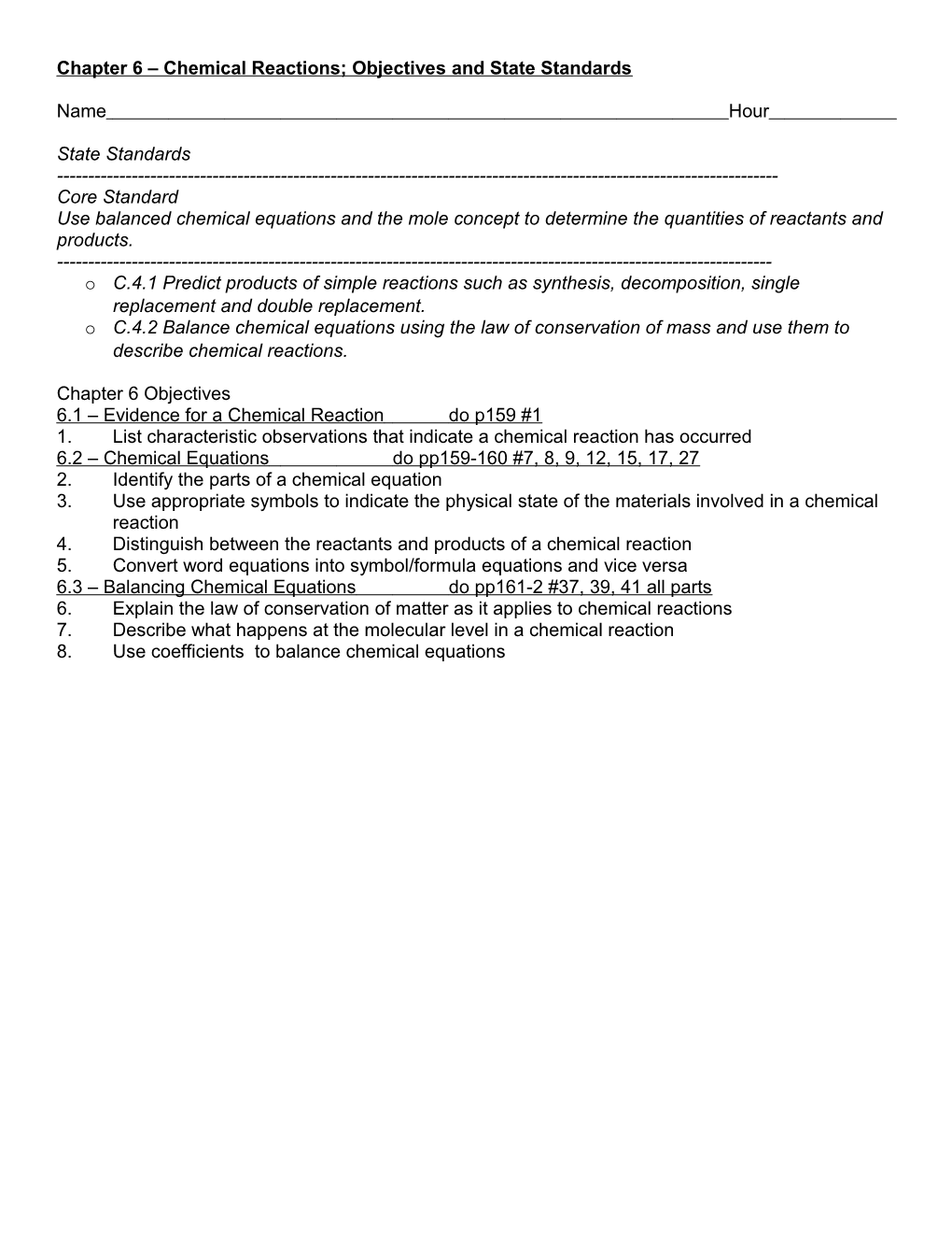 Chapter 6 Chemical Reactions; Objectives and State Standards