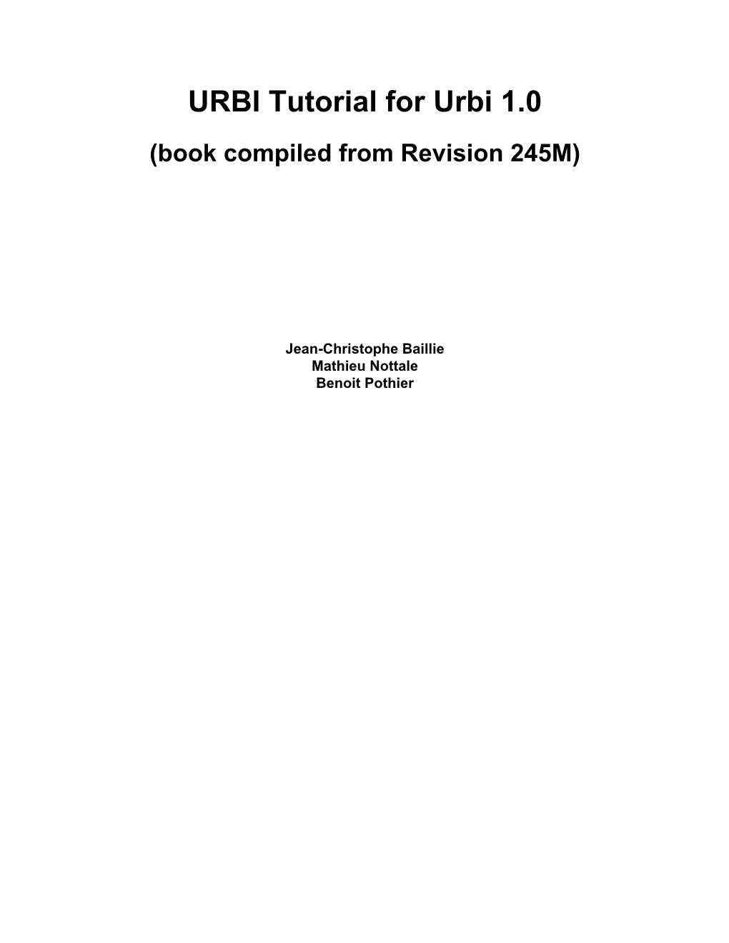 URBI Tutorial for Urbi 1.0 (Book Compiled from Revision 245M)