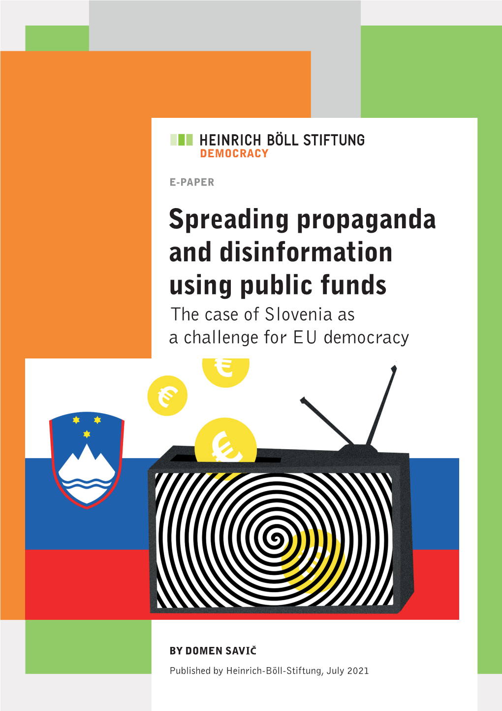 Spreading Propaganda and Disinformation Using Public Funds the Case of Slovenia As a Challenge for EU Democracy