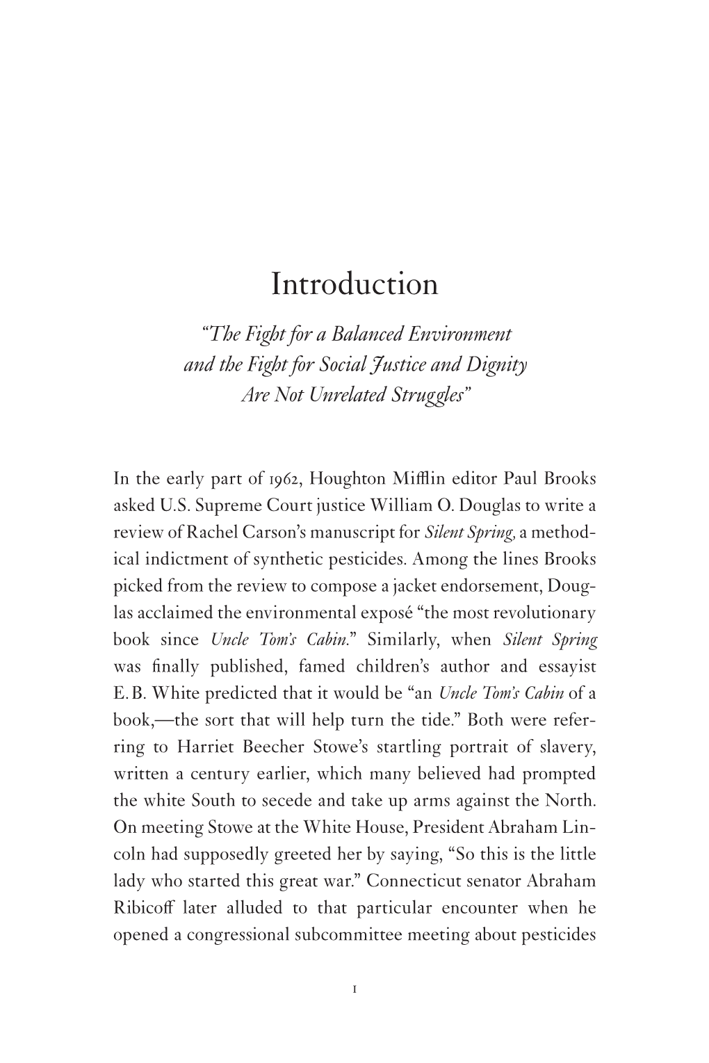 Introduction “The Fight for a Balanced Environment and the Fight for Social Justice and Dignity Are Not Unrelated Struggles”