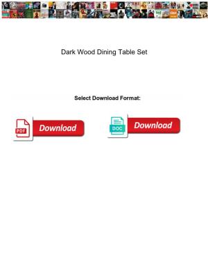 Dark Wood Dining Table Set