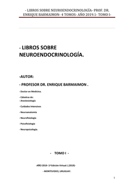 Libros Sobre Neuroendocrinología- Prof. Dr. Enrique Barmaimon- 4 Tomos- Año 2019.1- Tomo I