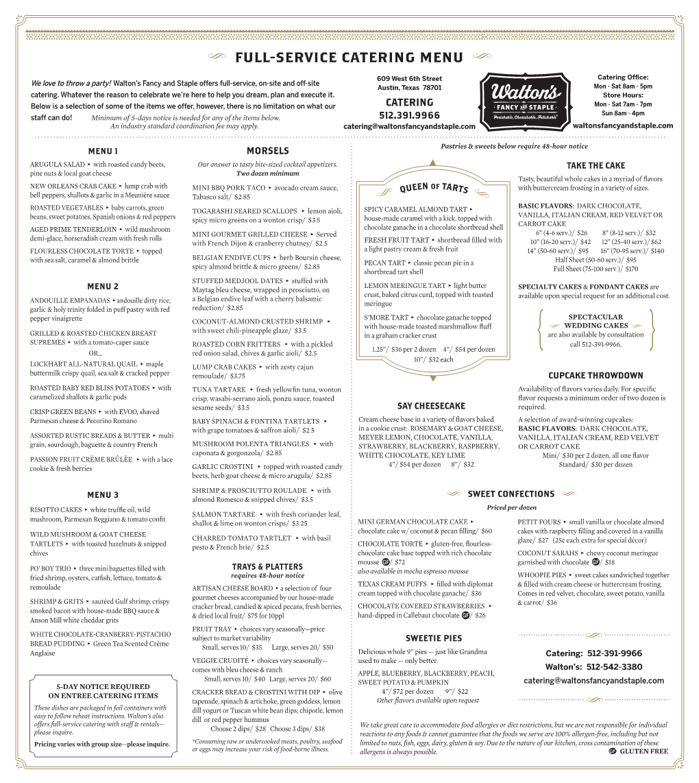 Catering Office: We Love to Throw a Party! Walton’S Fancy and Staple Offers Full-Service, On-Site and Off-Site Austin, Texas 78701 Mon - Sat 8Am - 5Pm Catering