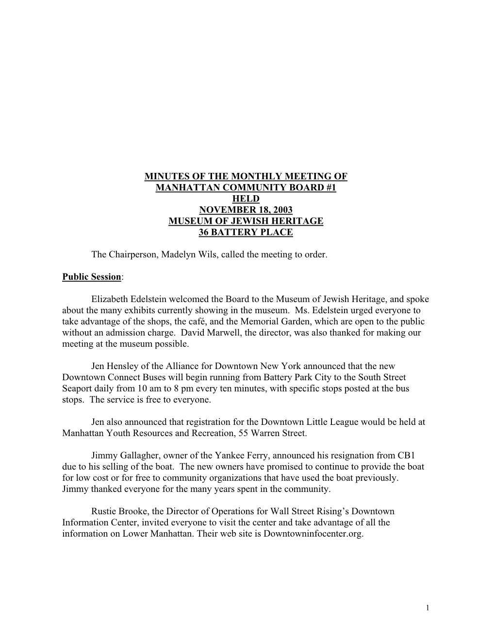 Minutes of the Monthly Meeting of Manhattan Community Board #1 Held November 18, 2003 Museum of Jewish Heritage 36 Battery Place