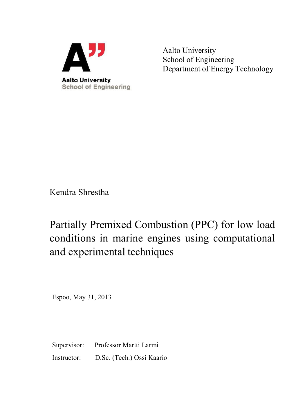 Partially Premixed Combustion (PPC) for Low Load Conditions in Marine Engines Using Computational and Experimental Techniques