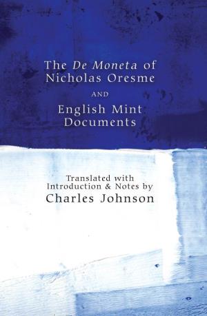 The De Moneta of Nicholas Oresme and English Mint