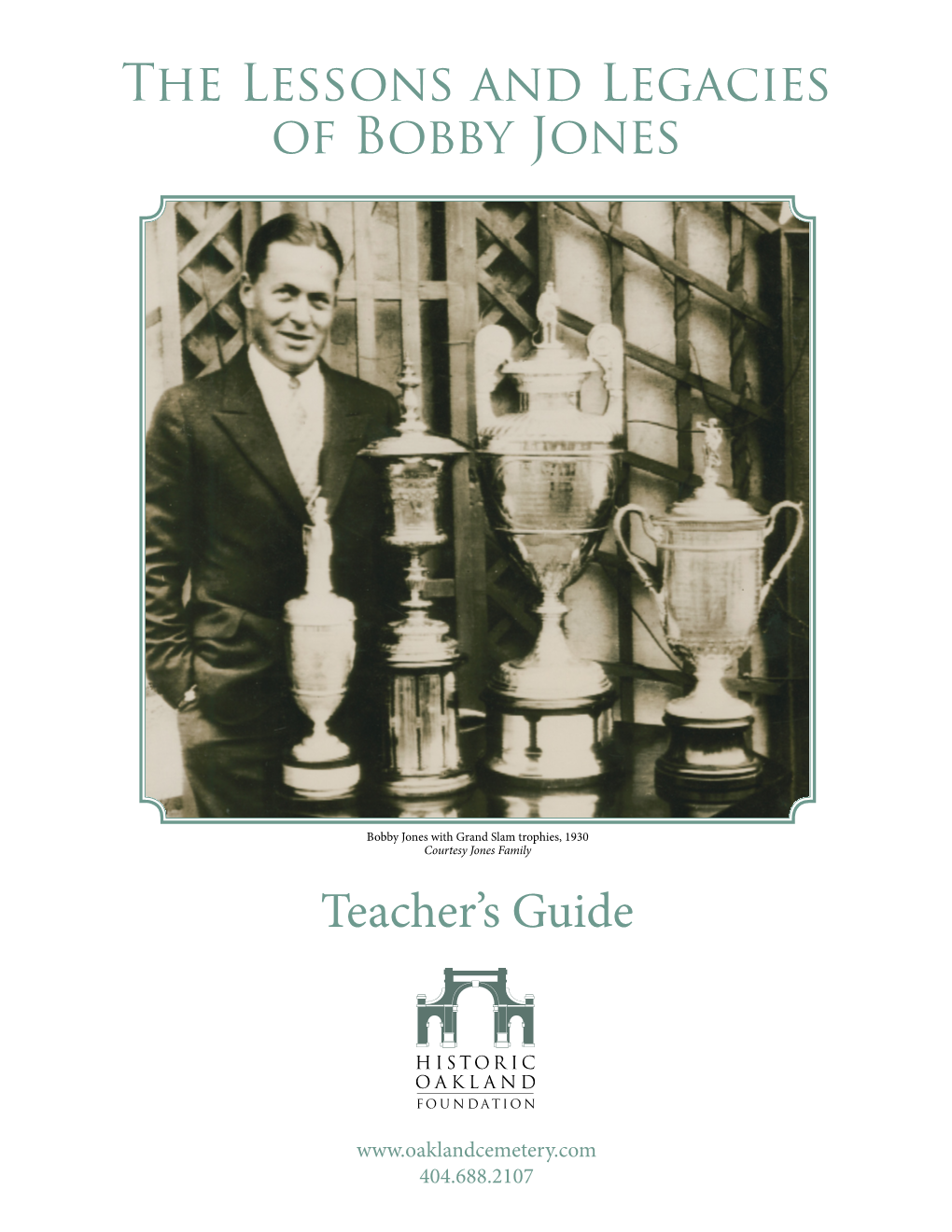 The Lessons and Legacies of Bobby Jones Teacher's Guide